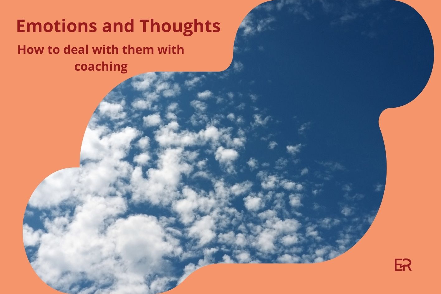 Emotions and thoughts how to deal with them with coaching