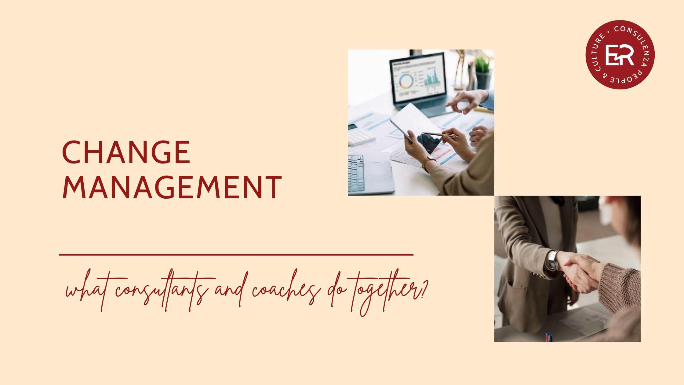 two images related to change management: in one, 2 consultants in front of a PC, in the other, a person helping the coach