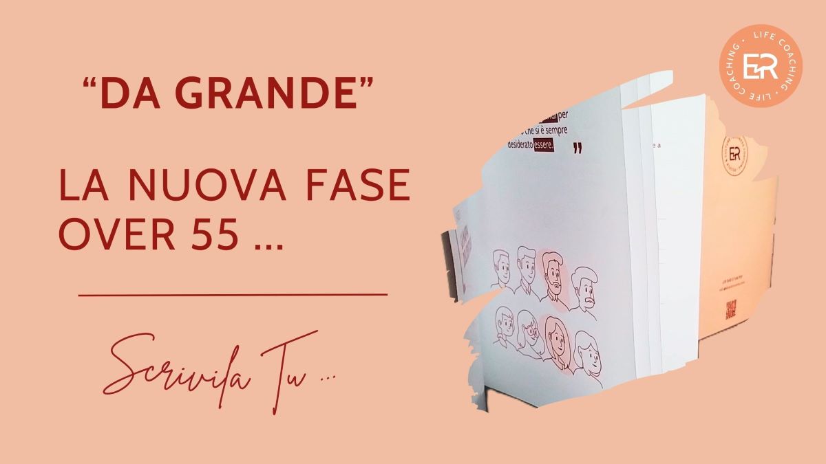 Da Grande: La nuova fase over 55 per ritrovare scopo e identità